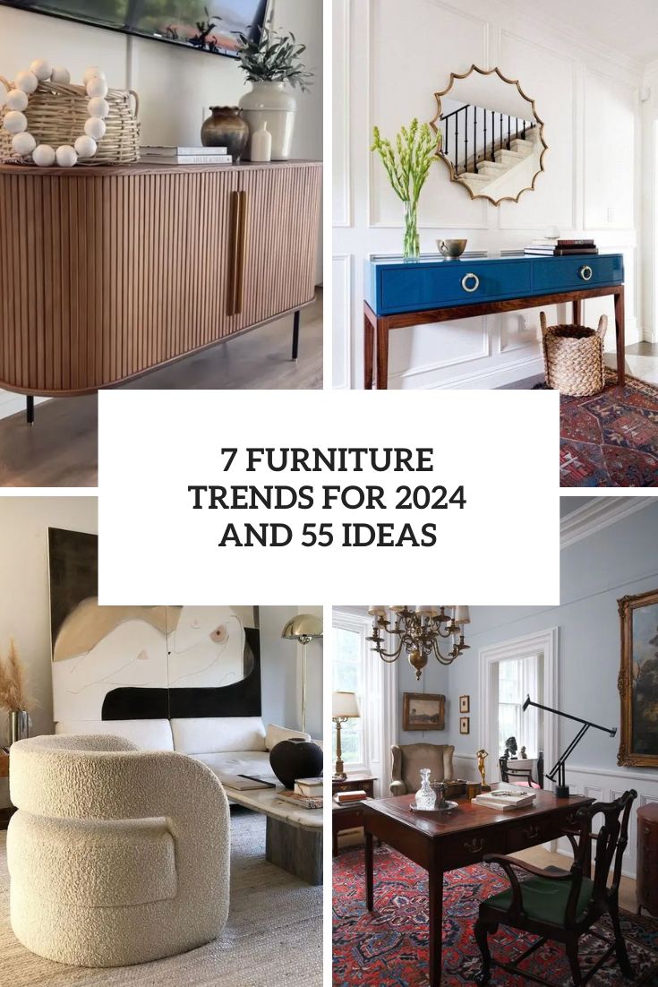Furniture Trends for 2024 And 55 Ideas
