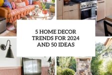 5 Home Decor Trends For 2024 And 50 Ideas cover