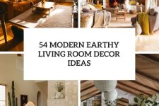 54 Modern Earthy Living Room Ideas cover