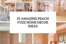 55 Amazing Peach Fuzz Home Decor Ideas cover