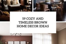 59 Cozy And Timeless Brown Home Decor Ideas cover