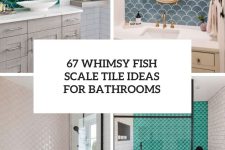 67 Whimsy Fish Scale Tile Ideas For Bathrooms cover