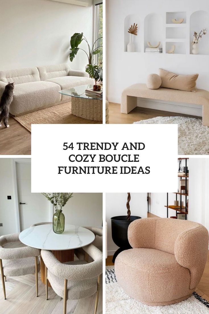 Trendy And Cozy Boucle Furniture Ideas