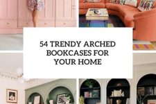 54 Trendy Arched Bookcases For Your Home cover