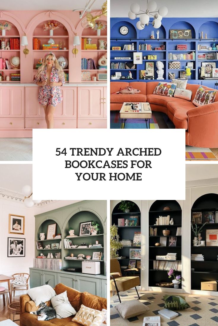 54 Trendy Arched Bookcases For Your Home