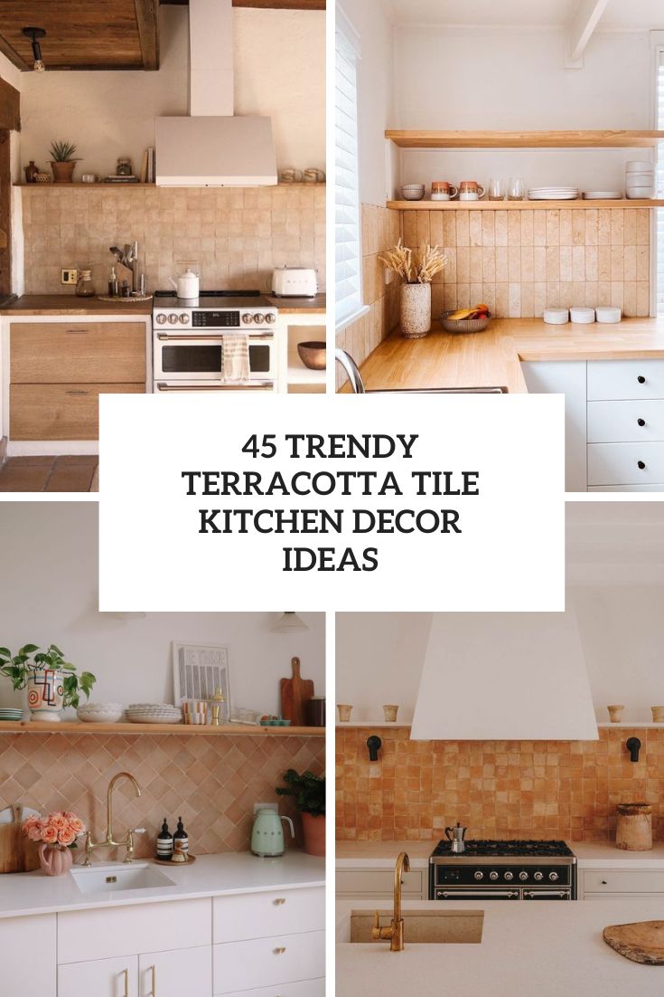 45 Trendy Terracotta Tile Kitchen Decor Ideas cover