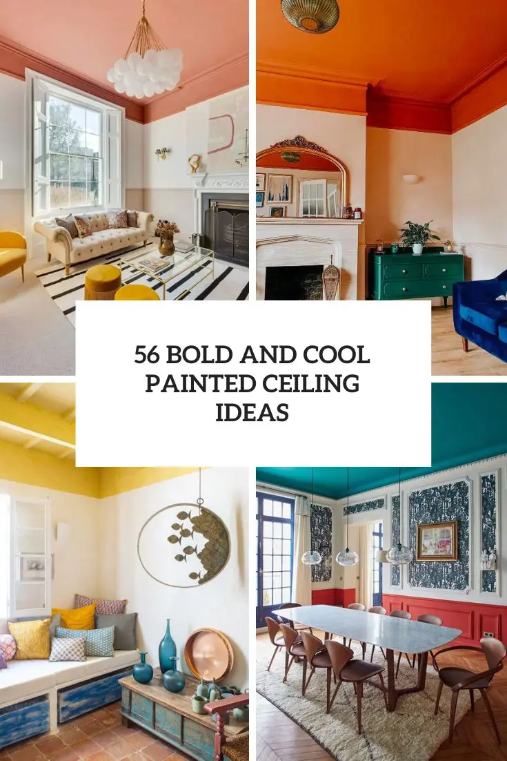 Bold And Cool Painted Ceiling Ideas
