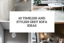 60 Timeless And Stylish Grey Sofa Ideas cover