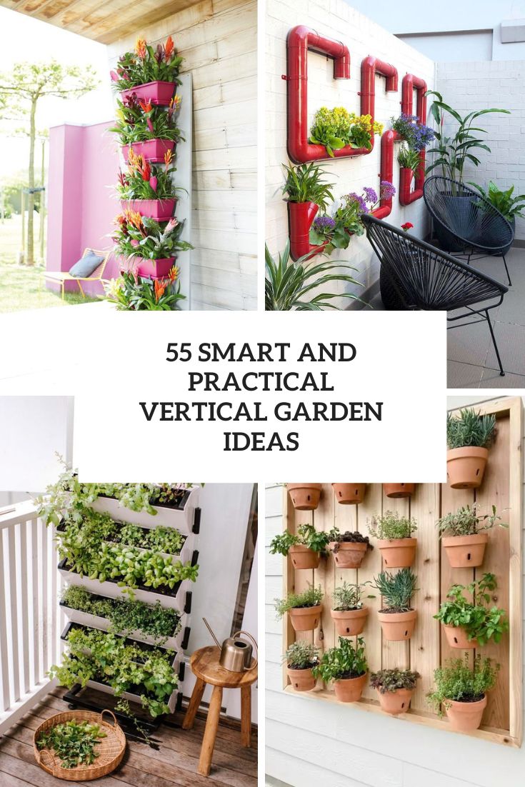 55 Smart And Practical Vertical Garden Ideas