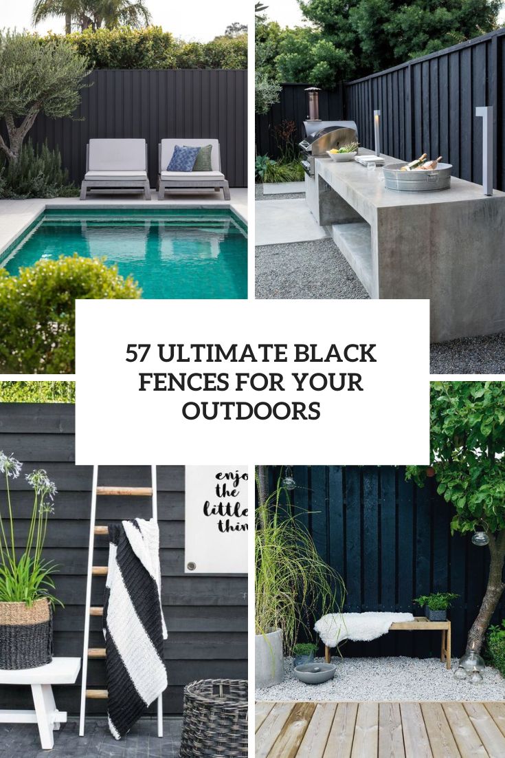 57 Ultimate Black Fences For Your Outdoors