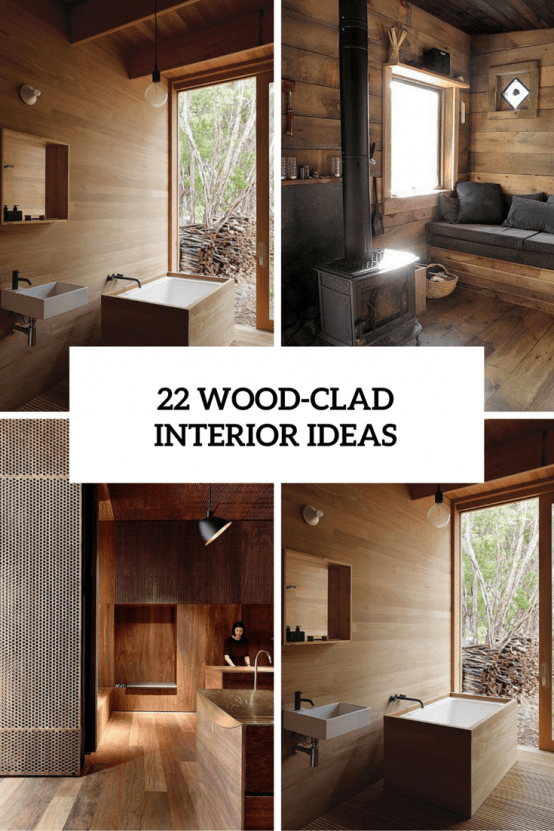 22 Wood-Clad Interior Ideas To Warm Up In The Winter