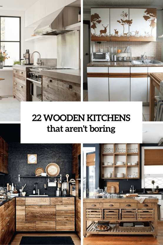 22 Stylish Wooden Kitchen Designs That Aren’t Boring