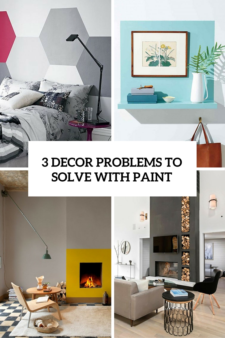 3 Decor Problems That Can Be Solved With Paint