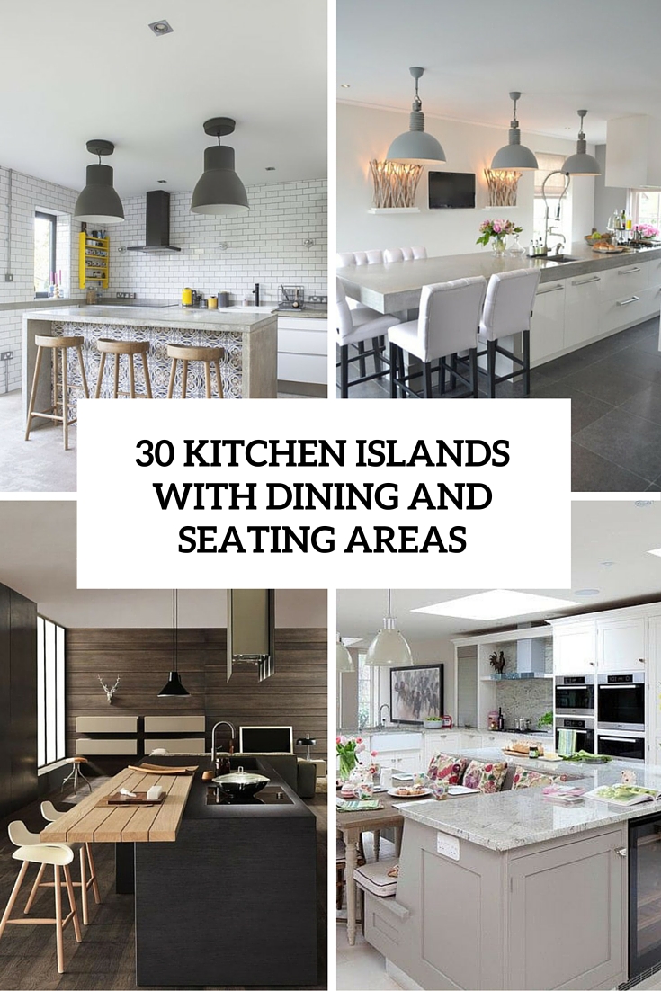 30 Kitchen Islands With Seating And Dining Areas