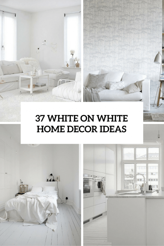 Winter Wonderland: 37 White On White Home Decor Ideas