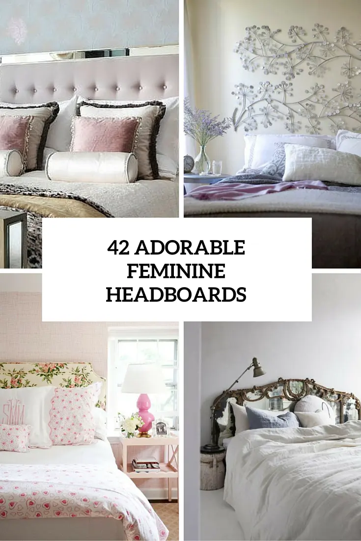 42 adorable feminine headboards cover