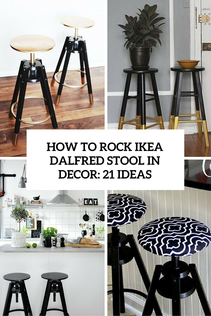 How To Rock IKEA Dalfred Bar Stool In Your Décor: 21 Ideas