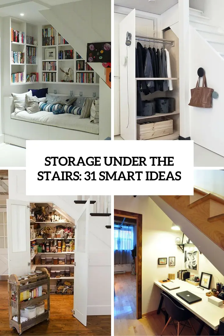 Storage Under The Stairs: 31 Smart Ideas